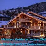 The Ultimate Guide to Luxury Chalets in Méribel with Le Collectionist