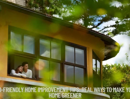 Eco-Friendly Home Improvement Tips