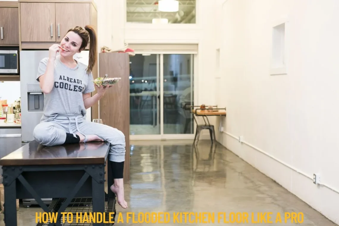 How to Handle a Flooded Kitchen Floor Like a Pro