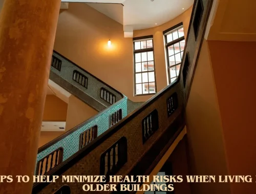 Tips to Help Minimize Health Risks When Living in Older Buildings